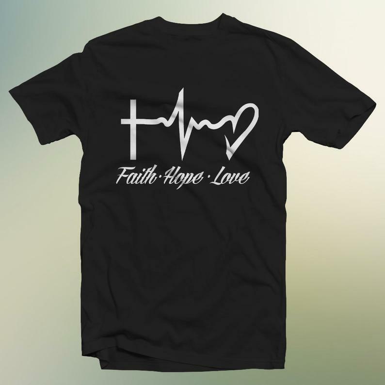 Faith, Hope, Love T-Shirt