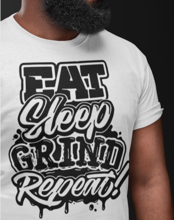 Eat, Sleep, Grind