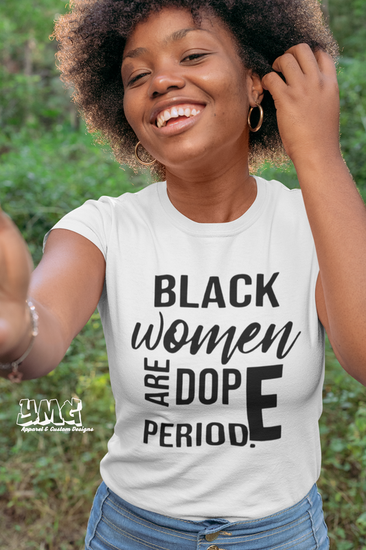 Black Women Are Dope Period. (1)